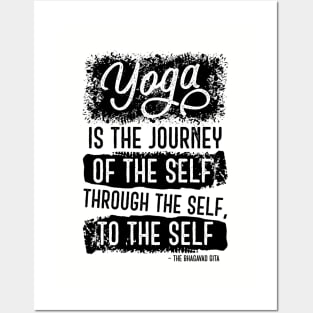Yoga is the journey of the self, through the self, to the self Posters and Art